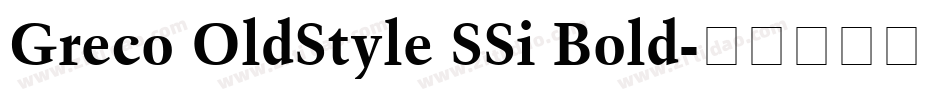 Greco OldStyle SSi Bold字体转换